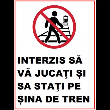 Placuta interzis sa va jucati si sa stati pe sina de tren